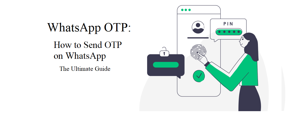 WhatsApp OTP: How to Send OTP on WhatsApp?